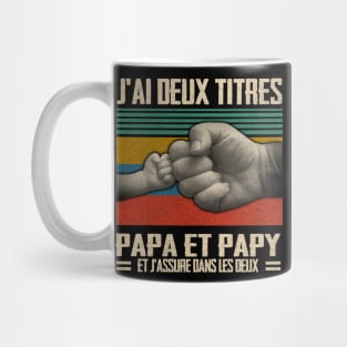 J'AI DEUX TIRES PAPA ET PAPY Mug